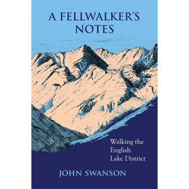 A Fellwalker's Notes: Walking the English Lake District