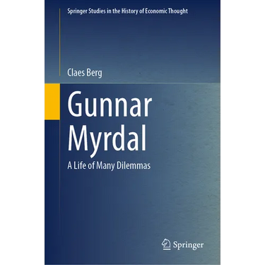 Gunnar Myrdal: A Life of Many Dilemmas