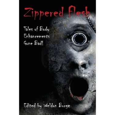 Zippered Flesh: Tales of Body Enhancements Gone Bad!