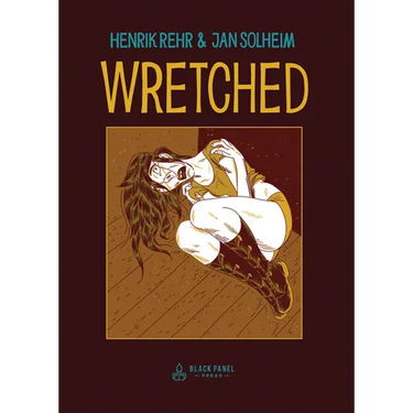 Wretched: A Surreal Tale of Vice and Crime