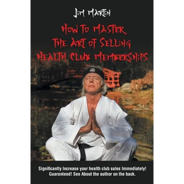 How to Master the Art of Selling Health Club Memberships