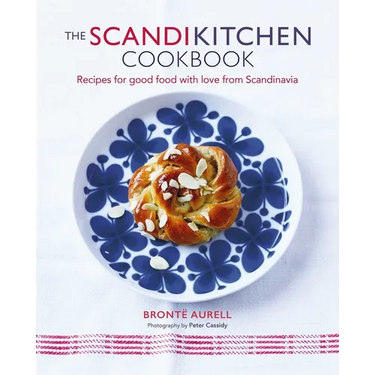 The Scandikitchen Cookbook: Recipes for Good Food with Love from Scandinavia
