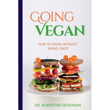 Going Vegan - How To Vegan Without Going Crazy