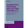Narrating, Framing, Reflecting 'Disability': 21st-Century 'American' Perspectives
