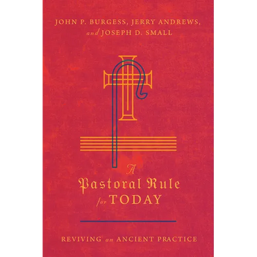 A Pastoral Rule for Today: Reviving an Ancient Practice