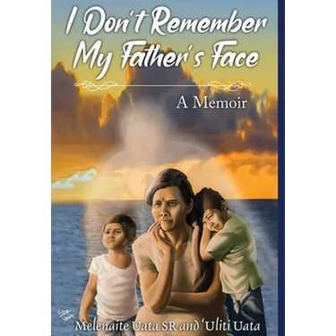 I Don't Remember My Father's Face: A Memoir