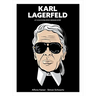 Karl Lagerfeld: An Illustrated Biography