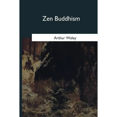 Zen Buddhism: and Its Relation to Art