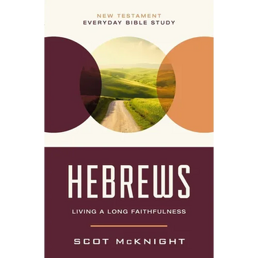 Hebrews: Living a Long Faithfulness