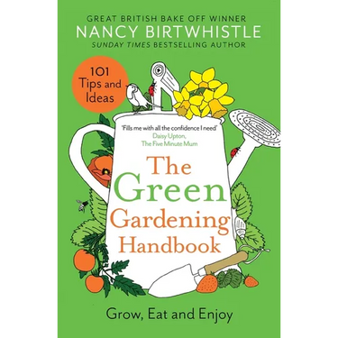 The Green Gardening Handbook: Grow, Eat and Enjoy