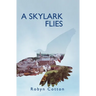 A Skylark Flies