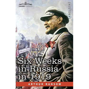 Six Weeks in Russia in 1919