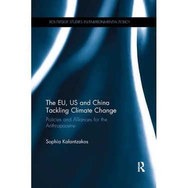 The EU, US and China Tackling Climate Change: Policies and Alliances for the Anthropocene