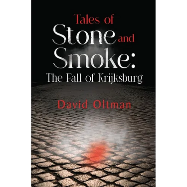 Tales of Stone and Smoke: The Fall of Krijksburg