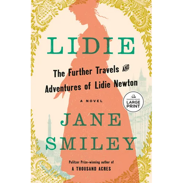 Lidie: The Further Travels and Adventures of Lidie Newton: A Novel