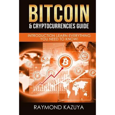 Bitcoin & Cryptocurrencies Guide: Introduction Learn Everything You Need To Know