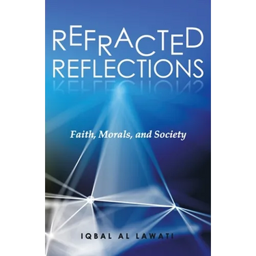 Refracted Reflections: Faith, Morals, and Society