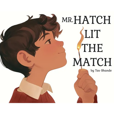 Mr. Hatch Lit The Match