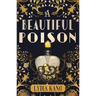 A Beautiful Poison