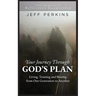 Your Journey Through God's Plan: Living, Trusting and Sharing from One Generation to Another: Living, Trusting and Sharing from One Generation to Anot