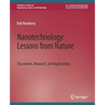 Nanotechnology, Lessons from Nature: Discoveries, Research and Applications