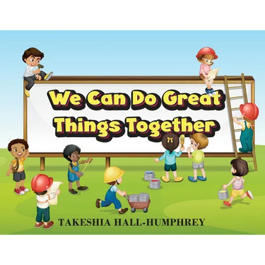 We Can Do Great Things Together