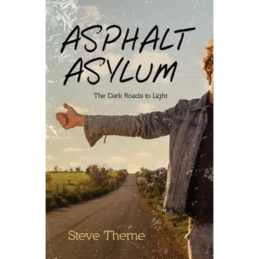 Asphalt Asylum: The Dark Roads to Light