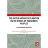 The United Nations Declaration on the Rights of Indigenous Peoples: A Contemporary Evaluation
