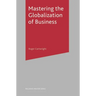 Mastering the Globalization of Business