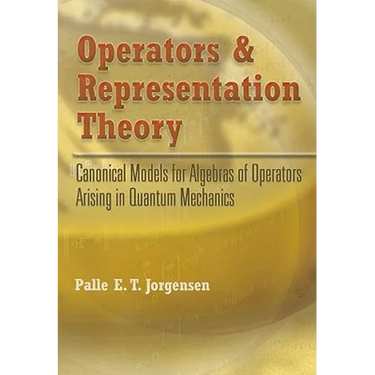 Operators and Representation Theory: Canonical Models for Algebras of Operators Arising in Quantum Mechanics