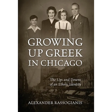 Growing Up Greek in Chicago: The Ups and Down of an Ethnic Identity