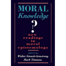 Moral Knowledge: New Readings in Moral Epistemology