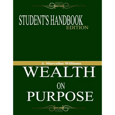 Wealth On Purpose Student's Handbook Edition
