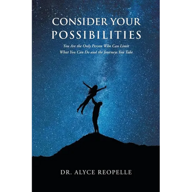 Consider Your Possibilities: Only you can limit what you do and the journeys that you take
