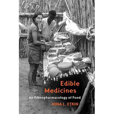 Edible Medicines: An Ethnopharmacology of Food