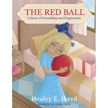 The Red Ball: A Story of Friendship and Forgiveness