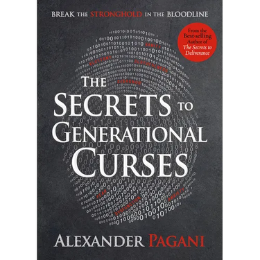 The Secrets to Generational Curses: Break the Stronghold in the Bloodline