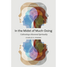 In the Midst of Much-Doing: Cultivating a Missional Spirituality
