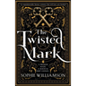 The Twisted Mark: An unputdownable dark fantasy romance that will have you hooked