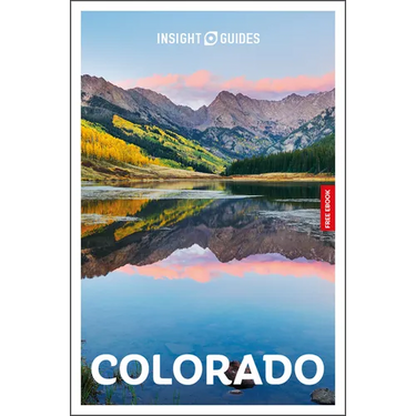 Insight Guides Colorado: Travel Guide with eBook