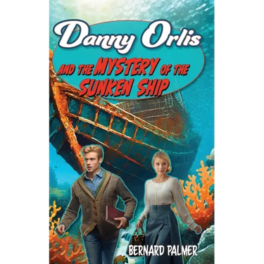 Danny Orlis and the Mystery of the Sunken Ship