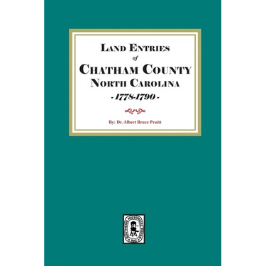 Land Entries of Chatham County, North Carolina, 1778-1790