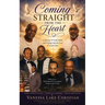 Coming Straight From The Heart