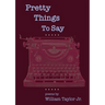 Pretty Things To Say