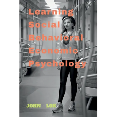 Learning Social Behavioral Economic Psychology