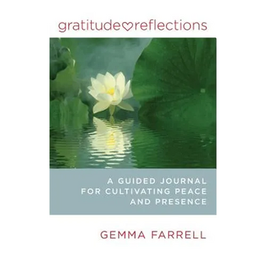 Gratitude Reflections: A Guided Journal for Cultivating Peace and Presence