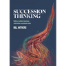 Succession Thinking: Build a resilient business and deliver sustained value
