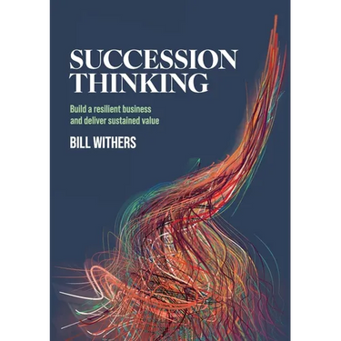 Succession Thinking: Build a resilient business and deliver sustained value