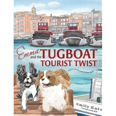Emma and the Tugboat Tourist Twist: Two Adventurous Cavalier King Charles Spaniels