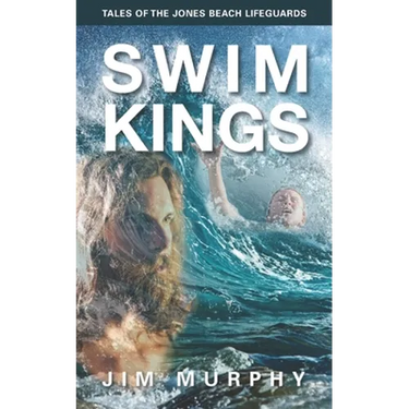 Swim Kings: Tales of the Jones Beach Lifeguards